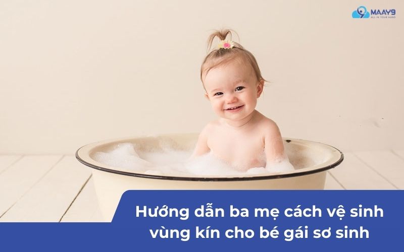 vệ sinh vùng kín cho bé gái sơ sinh