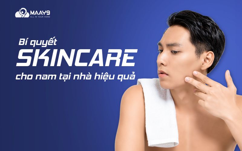 bí quyết skincare tại nhà dành cho nam