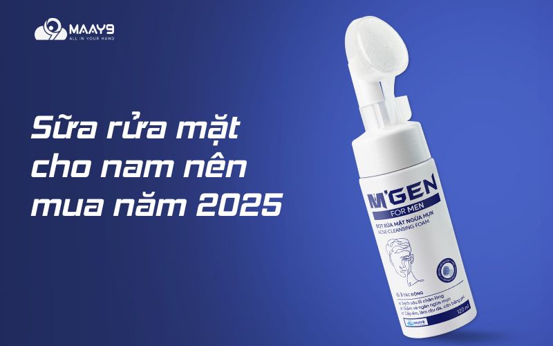 Sữa rửa mặt cho nam: thông tin cần biết và top các sản phẩm đáng mua nhất hiện nay