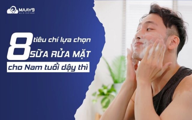 lựa chọn sữa rửa mặt cho nam tuổi dậy thì