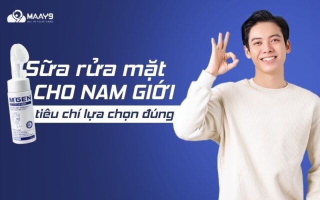 tiêu chí chọn sữa rửa mặt nam